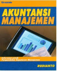Image of AKUNTANSI MANAJEMEN: Informasi untuk Pengembalian Keputusan Manajemen