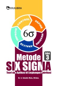 Image of Metode six sigma: Teori dan aplikasi di lingkungan pabrikasi ed.3