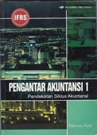 Image of PENGANTAR AKUNTANSI 1: PENDEKATAN SIKLUS AKUNTANSI