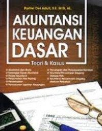 Image of AKUNTANSI KEUANGAN DASAR 1: Teori & Kasus