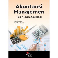 Image of AKUNTANSI MANAJEMEN: Teori dan Aplikasi