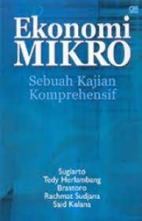 Image of EKONOMI MIKRO: SEBUAH KAJIAN KOMPREHENSIF