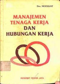Image of MANAJEMEN TENAGA KERJA DAN HUBUNGAN KERJA