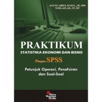 Image of PRATIKUM STATISTIKA EKONOMI DAN BISNIS DENGAN SPSS: PETUNJUK OPERASI, PENAFSIRAN DAN SOAL-SOAL