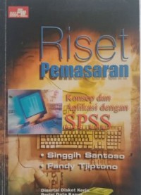 Image of RISET PEMASARAN: Konsep dan Aplikasi dengan SPSS
