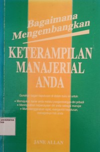 Image of BAGAIMANA MENGEMBANGKAN KETERAMPILAN MANAJERIAL ANDA