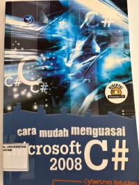 Image of CARA MUDAH MENGUASAI MICROSOFT C# 2008