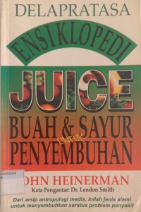 Image of ENSIKLOPEDI JUICE BUAH & SAYUR UNTUK PENYEMBUHAN