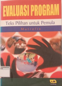 Image of EVALUASI PROGRAM : Teks Pilihan Untuk Pemula