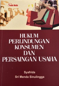 Image of Hukum Perlindungan Konsumen dan Persaingan Usaha