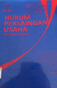 Image of Hukum persaingan usaha antara teks & konteks