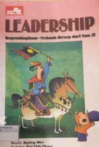 Image of LEADERSHIP: KEPEMIMPINAN-SEBUAH RESEP DARI SUN ZI
