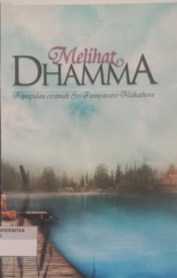 Image of MELIHAT DHAMMA: Kumpulan Ceramah Sri Pannyyavaro Mahathera
