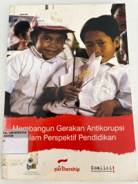 Image of MEMBANGUN GERAKAN ANTIKORUPSI DALAM PERSPEKTIF PENDIDIKAN