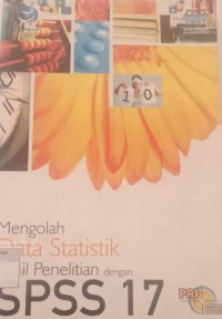 Image of MENGOLAH DATA STATISTIK HASIL PENELITIAN DENGAN SPSS 17