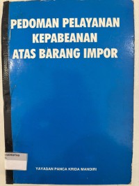 Image of PEDOMAN PELAYANAN KEPABEANAN ATAS BARANG IMPOR