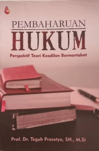 Image of PEMBAHARUAN HUKUM : Perspektif Teori Keadilan Bermartabat