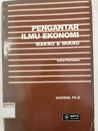 Image of PENGANTAR ILMU EKONOMI MAKRO DAN MIKRO