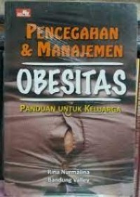 Image of PENCEGAHAN & MANAJEMEN OBESITAS PANDUAN UNTUK KELUARGA
