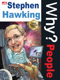 Image of WHY? PEOPLE STEPHEN HAWKING